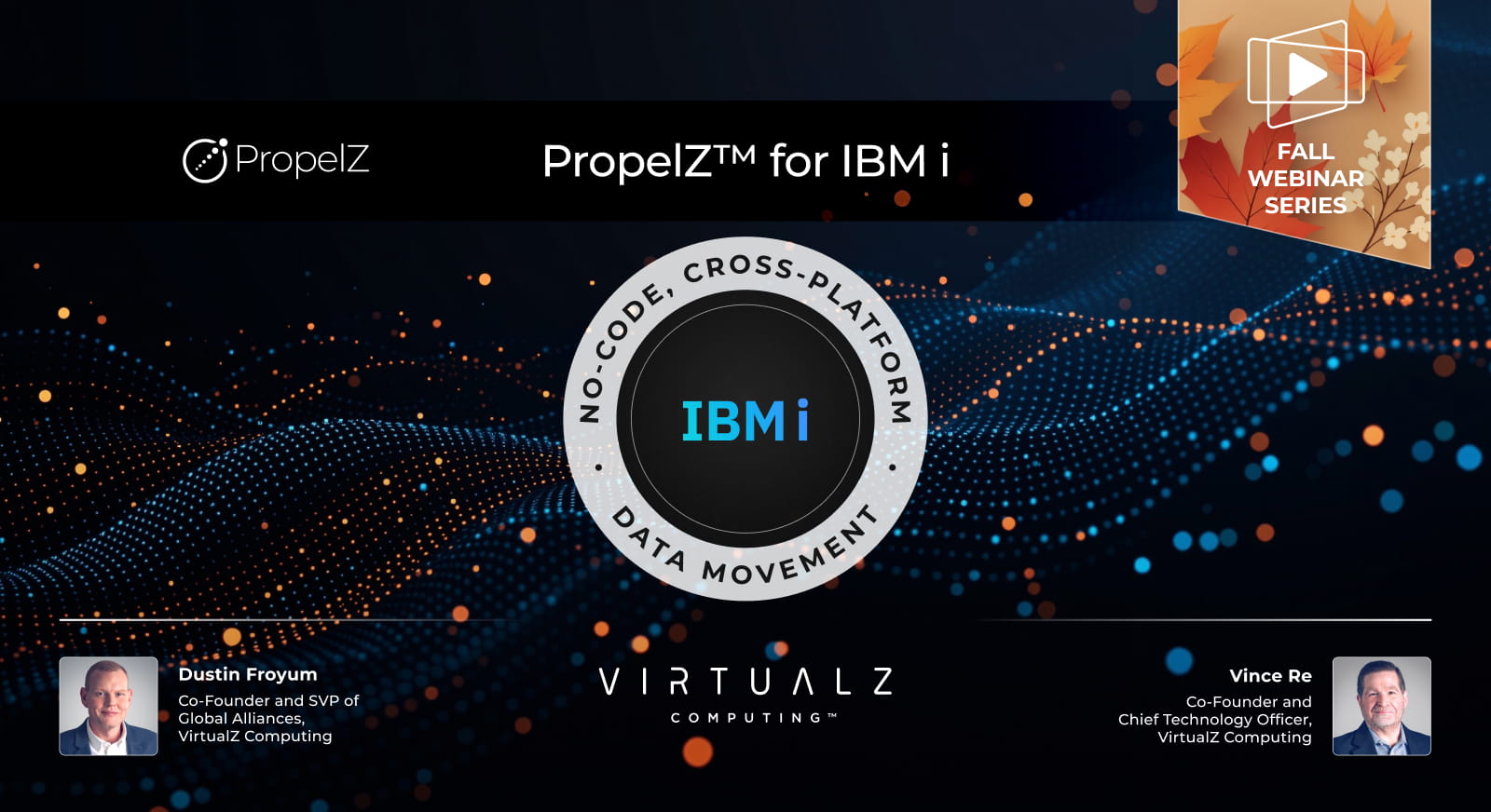 Webinar - Fall 2025 - PropelZ™ for IBM i
